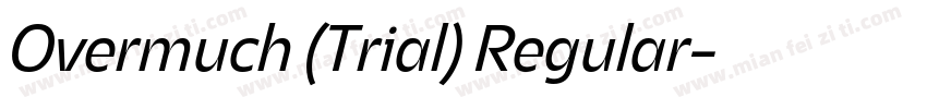 Overmuch (Trial) Regular字体转换